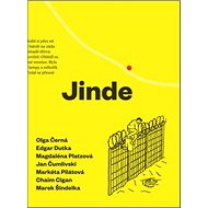 Jinde - Olga Černá; Edgar Dutka; Magdaléna Platzová