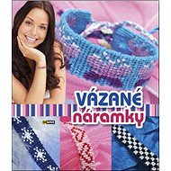 Vázané náramky - 