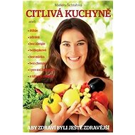 Citlivá kuchyně - Markéta Šichtařová
