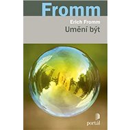 Umění být - Erich Fromm