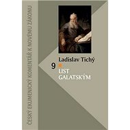 List Galatským: 9 - Ladislav Tichý
