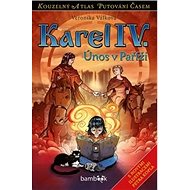 Karel IV.: Únos v Paříži - Veronika Válková