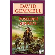 Kniha Poslední strážce - David Gemmell