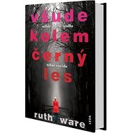 Kniha Všude kolem černý les - Ruth Ware