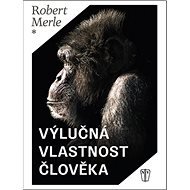 Výlučná vlastnost člověka - 