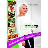 Najedzte sa do štíhlosti 3: Pretaňme diétovať - Antónia Mačingová