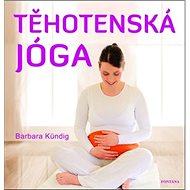 Těhotenská jóga - Barbara Kündig
