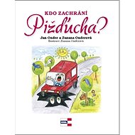 Kdo zachrání Pižďucha? - Jan Onder; Zuzana Onderová