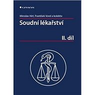 Soudní lékařství II. díl - Miroslav Hirt; František Vorel