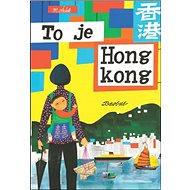 To je Hongkong - Miroslav Šašek
