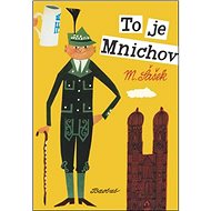 To je Mnichov - Miroslav Šašek