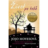 Život po tobě - Jojo Moyesová