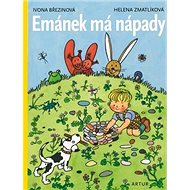Emánek má nápady - Ivona Březinová; Helena Zmatlíková