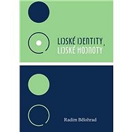Lidské identity, lidské hodnoty - 