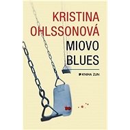 Miovo blues - Kristina Ohlssonová; Luisa Robovská