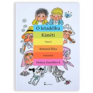 O letadélku Káněti - Bohumil Říha; Václav Postránecký