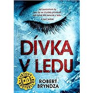 Dívka v ledu - Robert Bryndza
