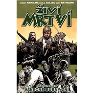 Živí mrtví 19: Válečné bubny zní - Robert Kirkman