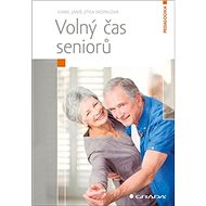 Volný čas seniorů - Kamil Janiš; Jitka Skopalová