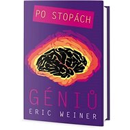 Po stopách géniů - Eric Weiner