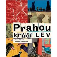 Kniha Prahou kráčí lev - Alena Ježková