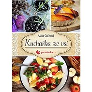 Kuchařka ze vsi od gurmanka.cz - Šárka Škachová