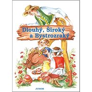 Dlouhý, Široký a Bystrozraký - Irena Šmalcová