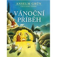 Kniha Vánoční příběh - Anselm Grün; Guiliano Ferrini