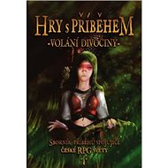 Kniha Hry s příběhem Volání divočiny - Jan Č. Galeta