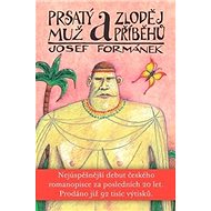 Prsatý muž a zloděj příběhů - Josef Formánek