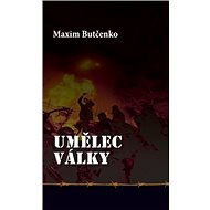 Umělec války - Maxim Butčenko