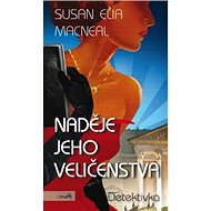 Naděje Jeho Veličenstva - Susan Elia MacNeal