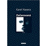 Začarovaná - Karel Naxera