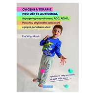 Cvičení a terapie pro děti s autismem - Eva Vingrálková