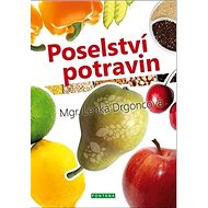 Poselství potravin - Lenka Drgoncová