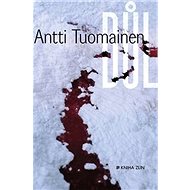 Důl - Antti Tuomainen