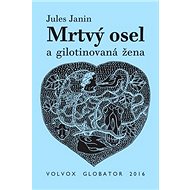 Mrtvý osel a gilotinovaná žena - 