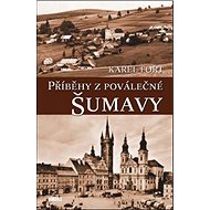 Kniha Příběhy z poválečné Šumavy - Karel Fořt