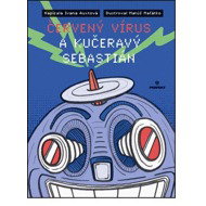 Červený vírus a kučeravý Sebastián - 