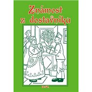 Známost z dostavníku - Vlasta Pittnerová; Václav Kosmánek; Karolina Světlá