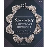 Šperky z kovových kroužků - Terry Taylor; Dylon Whyte