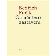 Kniha Čtrnáctero zastavení - Bedřich Fučík