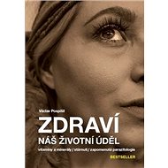 Zdraví náš životní úděl - Václav Pospíšil