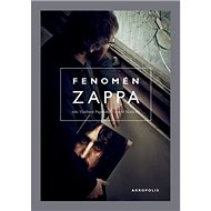 Fenomén Zappa - Vladimír Papoušek; David Skalický