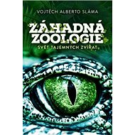 Záhadná zoologie - Vojtěch A. Sláma