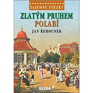 Zlatým pruhem Polabí - Jan Řehounek