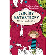Lenčiny katastrofy: Všude plno králíků - Alice Pantermüllerová