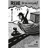 Rebe, že se nestyděj! - 