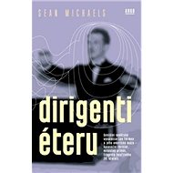 Dirigenti éteru - Sean Michaels; Klára Kolinská