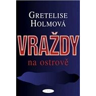 Vraždy na ostrově - Gretelise Holmová